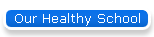 Our Healthy School